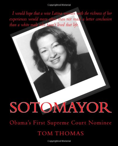 Stock image for Sotomayor: Sonia Sotomayor's Climb To Be The Third Women Justice On The U.S. Supreme Court for sale by Granada Bookstore,            IOBA