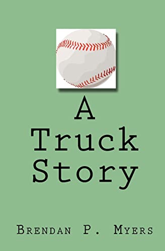 Stock image for A Truck Story for sale by THE SAINT BOOKSTORE