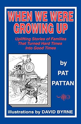 Stock image for When We Were Growing Up: Uplifting Stories of Families That Turned Hard Times Into Good Times for sale by Decluttr