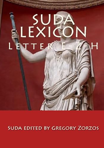 Beispielbild fr Suda Lexicon: Letter E-Z-H (Greek Edition) (Volume 3) zum Verkauf von Revaluation Books