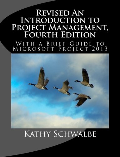 9781448607532: Revised An Introduction to Project Management, Fourth Edition: With Brief Guides to Microsoft Project 2013 and AtTask