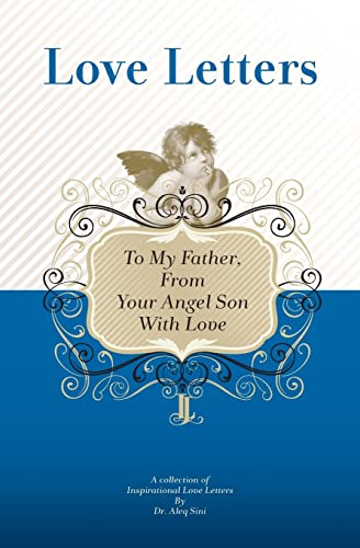 Stock image for To My Father, From Your Angel Son With Love: A Collection Of Inspirational Love Letters for sale by Lucky's Textbooks