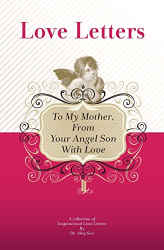 Stock image for To My Mother, From Your Angel Son With Love: A Collection Of Inspirational Love Letters for sale by Lucky's Textbooks