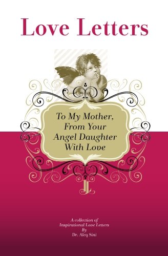 Stock image for To My Mother, From Your Angel Daughter With Love: A Collection Of Inspirational Love Letters for sale by Lucky's Textbooks