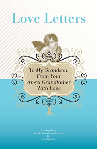 Stock image for To My Grandson, From Your Angel Grandfather With Love: A Collection Of Inspirational Love Letters for sale by Lucky's Textbooks