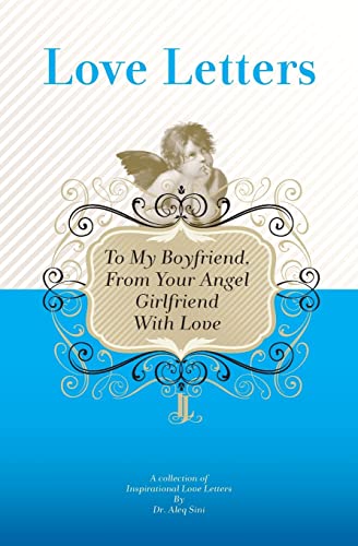 Stock image for To My Boyfriend, From Your Angel Girlfriend With Love: A Collection Of Inspirational Love Letters for sale by Lucky's Textbooks
