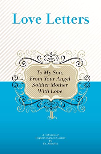 Stock image for To My Son, From Your Angel Soldier Mother With Love: A Collection Of Inspirational Love Letters for sale by Lucky's Textbooks