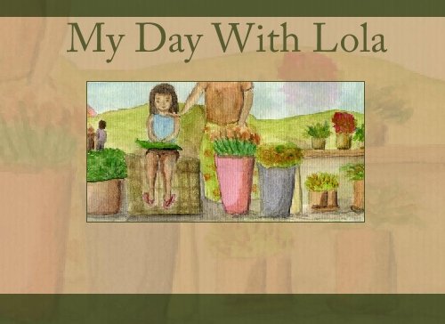 Beispielbild fr My Day With Lola: A Letter To My Mom zum Verkauf von Revaluation Books