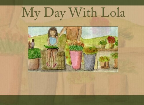 9781448610662: My Day With Lola: A Letter To My Mom