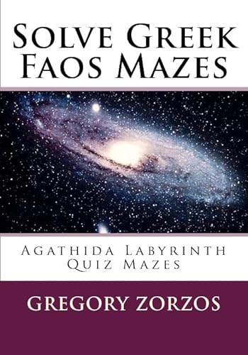 Solve Greek Faos Mazes: Agathida Labyrinth Quiz Mazes (9781448610679) by Zorzos, Gregory