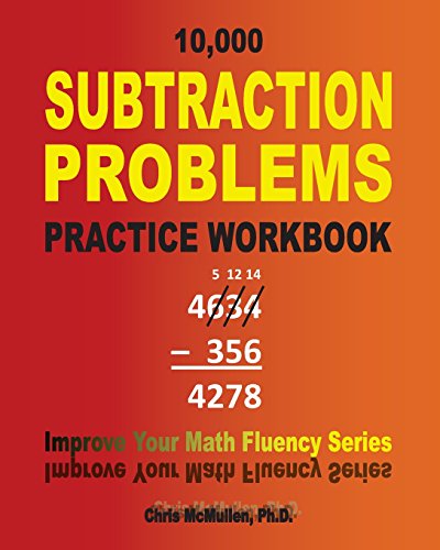 9781448611782: 10,000 Subtraction Problems Practice Workbook: Improve Your Math Fluency Series: Volume 6