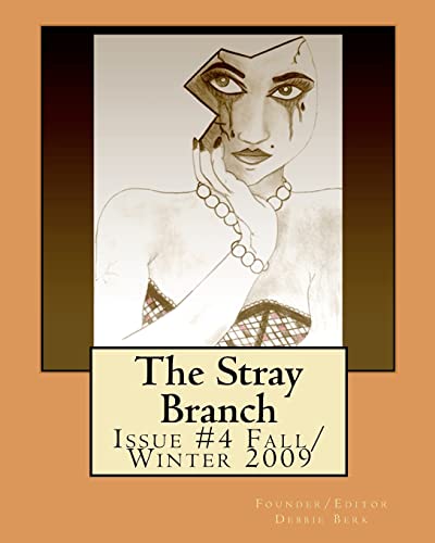Stock image for The Stray Branch: Issue #4 Fall/Winter 2009 for sale by THE SAINT BOOKSTORE