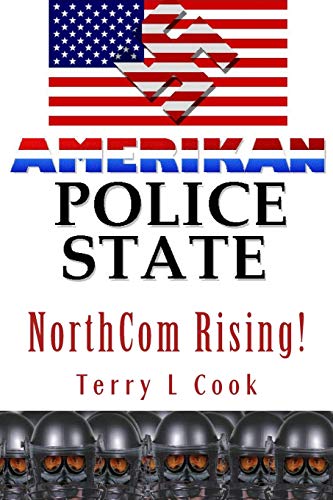 Beispielbild fr NorthCom Rising!: America's New Gestapo Military Dictatorship zum Verkauf von ThriftBooks-Atlanta