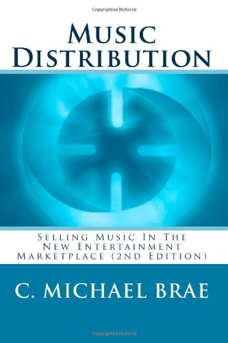 Stock image for Music Distribution: Selling Music In The New Entertainment Marketplace (2nd Edition) for sale by The Oregon Room - Well described books!