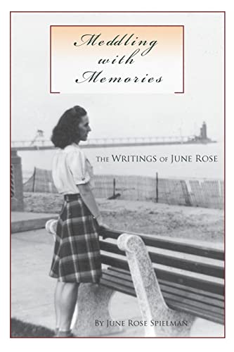 Beispielbild fr Meddling with Memories: The Writings of June Rose zum Verkauf von Wonder Book