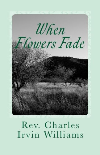 Stock image for When Flowers Fade for sale by Revaluation Books