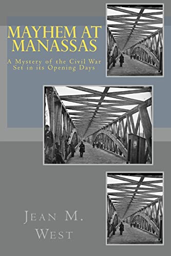 9781448631728: Mayhem at Manassas: A Mystery of the Civil War Set in its Opening Days