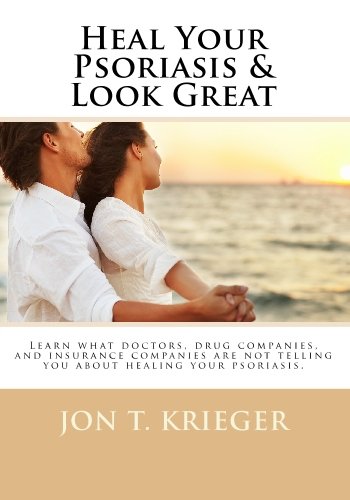 Beispielbild fr Heal Your Psoriasis & Look Great zum Verkauf von Revaluation Books
