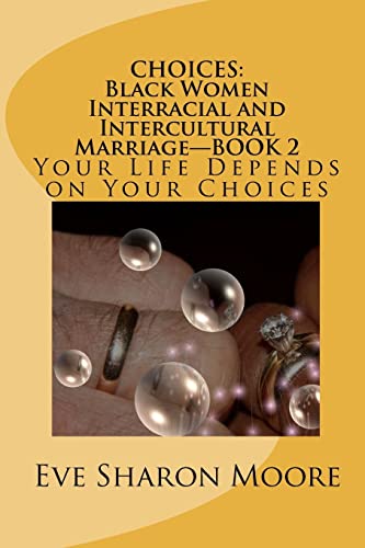 9781448636747: CHOICES: Black Women Interracial and Intercultural Marriage Book 2