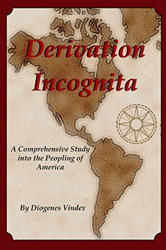 Stock image for Derivation Incognita: A Comprehensive Study into the Peopling of America for sale by HPB-Red