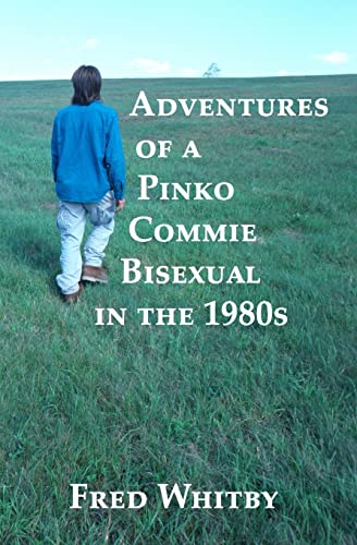 Stock image for Adventures of a Pinko Commie Bisexual in the 1980s for sale by Lucky's Textbooks