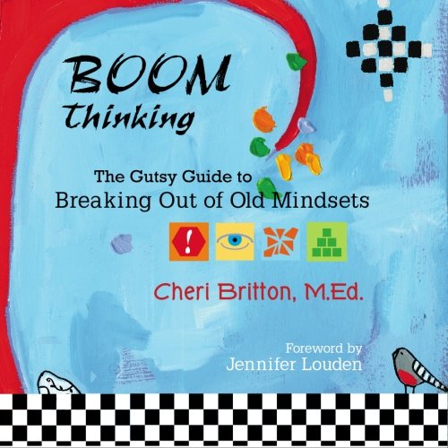 Stock image for BOOM Thinking: The Gutsy Guide to Breaking Out of Old Mindsets for sale by ThriftBooks-Atlanta