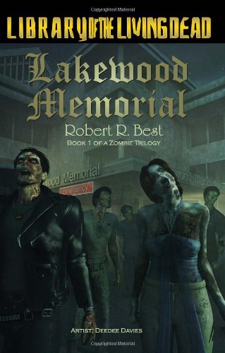 Beispielbild fr Lakewood Memorial (Zombie Trilogy, Book 1) zum Verkauf von Wonder Book