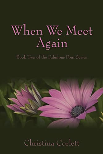 Stock image for When We Meet Again: Book Two of the Fabulous Four series for sale by THE SAINT BOOKSTORE