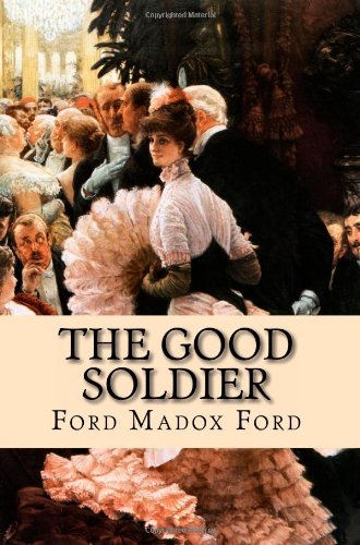 9781448648535: The Good Soldier: A Tale of Passion