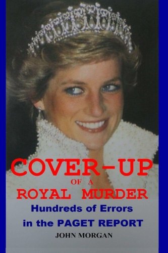 9781448650767: Cover-Up of a Royal Murder: Hundreds of Errors in the Paget Report