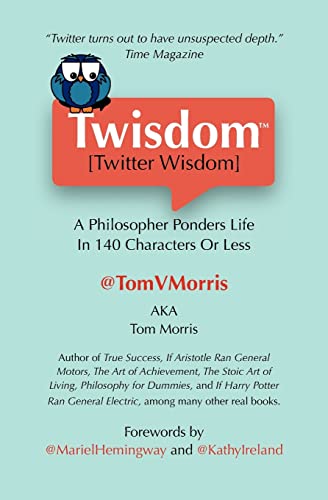 Beispielbild fr Twisdom (Twitter Wisdom) : A Philosopher Ponders Life in 140 Characters or Less zum Verkauf von Better World Books