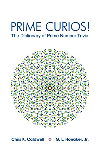 Prime Curios!: The Dictionary of Prime Number Trivia