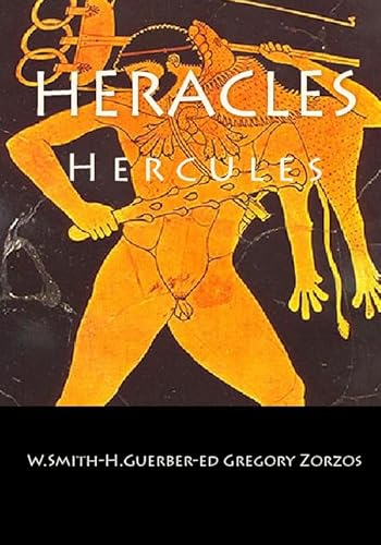 Heracles: Hercules (9781448653713) by Guerber, H. A.; Smith, William; Zorzos, Gregory