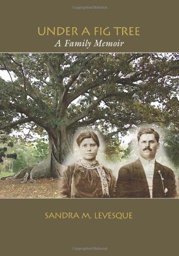 Under A Fig Tree: A Family Memoir