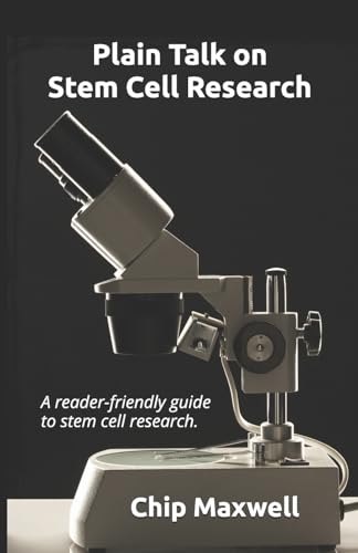 Beispielbild fr Plain Talk on Stem Cell Research: A reader-friendly guide to the truth: destruction of human embryos is not necessary for success. zum Verkauf von THE SAINT BOOKSTORE