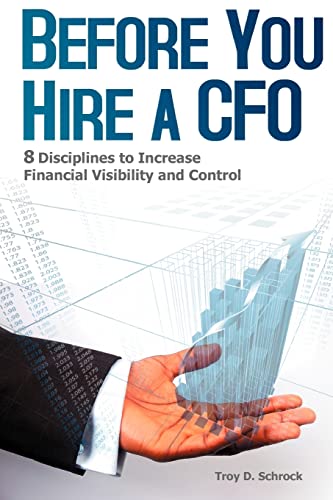 9781448656462: Before You Hire a CFO: 8 Disciplines to Increase Financial Visibility and Control
