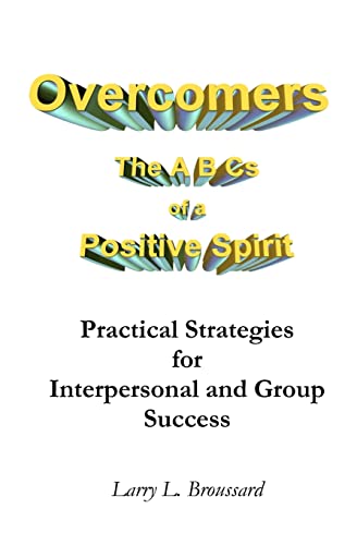 Stock image for Overcomers: The A B Cs of a Positive Spirit for sale by Lucky's Textbooks