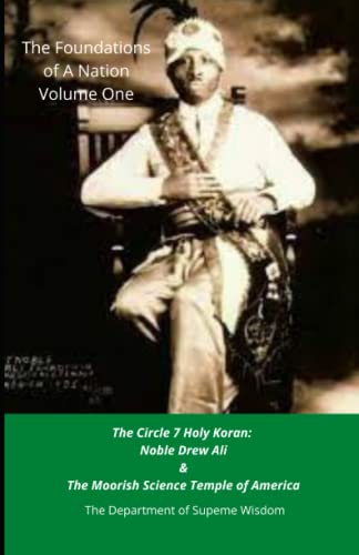 9781448657032: The Foundations of A Nation Volume One: The Circle 7 Holy Koran: Noble Drew Ali & The Moorish Science Temple of America