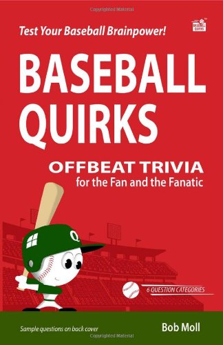 Stock image for Baseball Quirks: Offbeat Trivia for the Fan and the Fanatic for sale by Revaluation Books