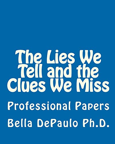 Stock image for The Lies We Tell and the Clues We Miss: Professional Papers for sale by ALLBOOKS1