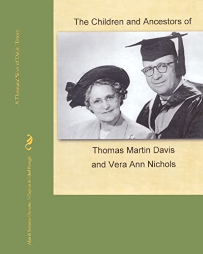The Children and Ancestors of Thomas Martin Davis and Vera Ann Nichols: Davis.the Other Half of the Osmond Family - Osmond, Alan/ Osmond, Suzanne/ Brough, Clayton/ Brough, Ethel