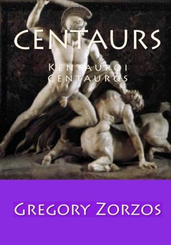 Centaurs Kentauroi Centaurus (Spanish Edition) (9781448667604) by Zorzos, Gregory