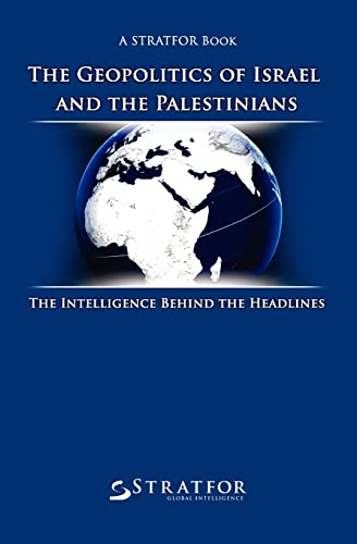 Imagen de archivo de The Geopolitics of Israel and the Palestinians: The Intelligence Behind the Headlines a la venta por Irish Booksellers