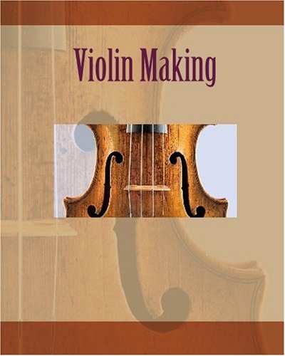 Stock image for Violin Making for sale by Revaluation Books