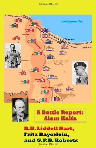 A Battle Report: Alam Halfa (9781448672875) by Liddell Hart, B. H.; Bayerlein, Fritz; Roberts, G. P.B.