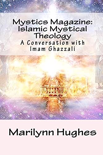 Stock image for Mystics Magazine: Islamic Mystical Theology: A Conversation with Imam Ghazzali [Soft Cover ] for sale by booksXpress