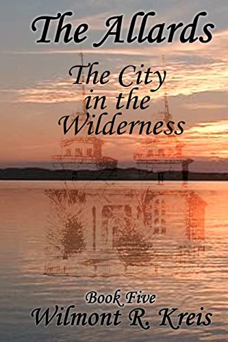 9781448675739: The City in the Wilderness (The Allards)