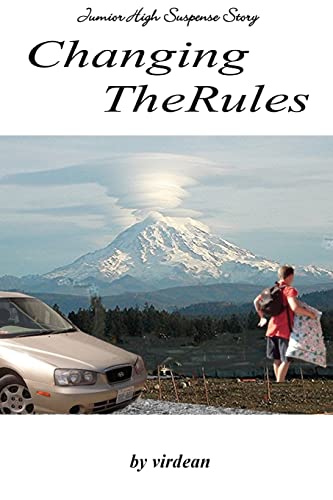 Imagen de archivo de Changing The Rules: A Junior High Suspense Story a la venta por THE SAINT BOOKSTORE