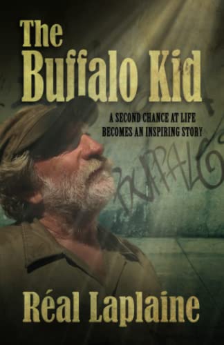 Beispielbild fr The Buffalo Kid: Everyone Deserves a Second Chance zum Verkauf von Foggy Mountain Books