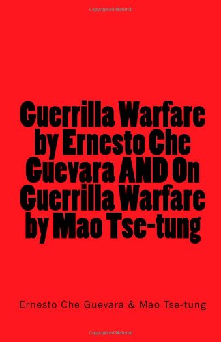 Guerrilla Warfare by Ernesto Che Guevara AND On Guerrilla Warfare by Mao Tse-tung (9781448682416) by Guevara, Ernesto Che; Tse-tung, Mao